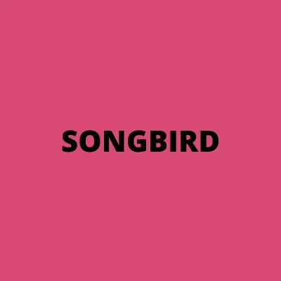 Songbird
