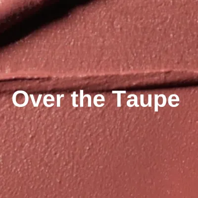 Overt the Taupe